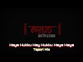 Ll Haye Hukku Ll Hay Hukku Haye Haye Ll Tapori Mix Dj Ll