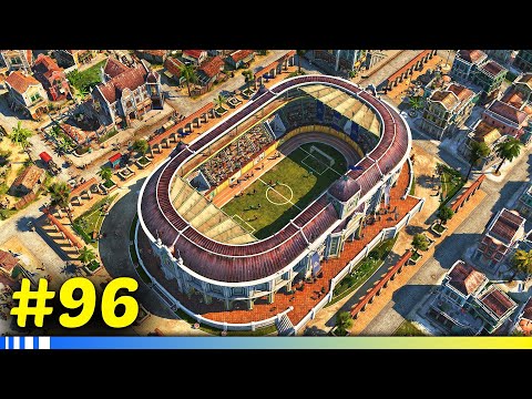 THE STADIUM! - Let's Play ANNO 1800 - S2 Ep.96 [All DLC]