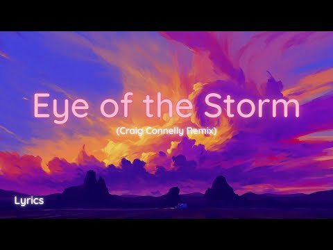 Gareth Emery ft. Galvin Beach - Eye of the Storm (Craig Connelly Remix)