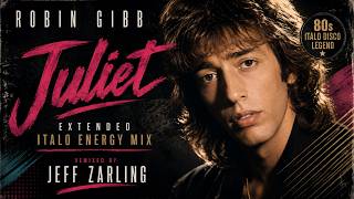 Download lagu Robin Gibb – Juliet (Jeff Zarling Extended Italo Energy Mix) mp3