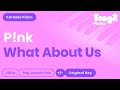 P!nk - What About Us (Piano Karaoke)