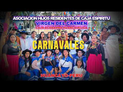 CARNAVALES EN HUANCAYO|Recidentes de Yuraccancha Caja Espiritu Acobamba Huancavelica 2026