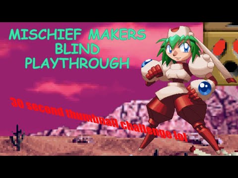 Mischief Makers Blind Playthrough | EATARI