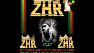 Zally Interview - Zionhighness Radio - May 19, 2012