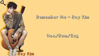 Roy Kim - Remember Me [Han|Rom|Eng Lyrics]