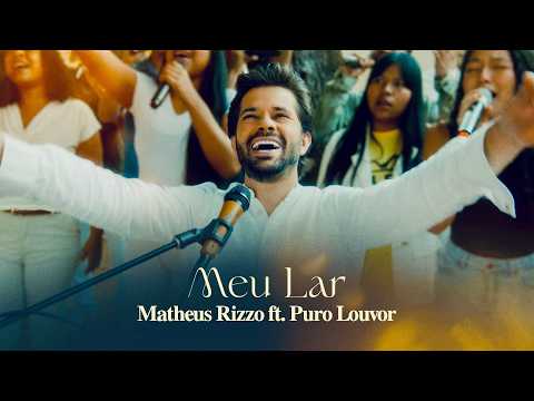 MATHEUS RIZZO - Meu Lar, Sonho Sem Fim (Medley) ft. Puro Louvor - Clipe Oficial