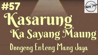 Download lagu KASARUNG KA SAYANG MAUNG 57, Dongeng Enteng Mang Jaya, Carita Sunda @MangJaya mp3 Download lagu KASARUNG KA SAYANG MAUNG 57, Dongeng Enteng Mang Jaya, Carita Sunda @MangJaya mp3