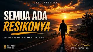 Download lagu 🎵 SEMUA ADA RESIKONYA|Lagu Original Indonesia | Audio|Pop Rock Motivasi| mp3