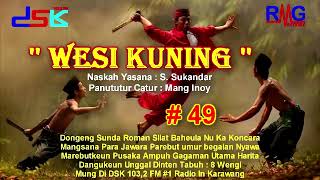 Download lagu DONGENG SUNDA ''WESI KUNING'' BAGIAN = 49 II RADIO DSK FM KARAWANG mp3