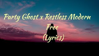 Party Ghost x Restless Modern - Free (Lyrics)