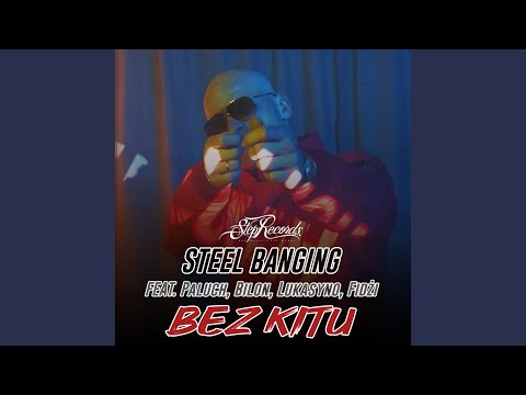 Bez kitu (feat. Paluch, Bilon, Lukasyno, Fidżi)