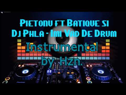 Pietonu ft Batique si Dj Phla - Imi Vad De Drum [Instrumental only]