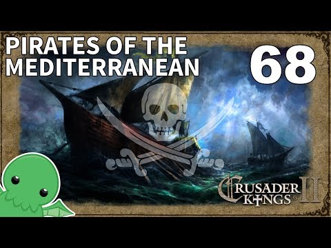 Pirates of the Mediterranean - Part 68 - Crusader Kings II: Jade Dragon