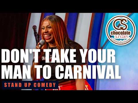 Don't Take Your Man to Carnival | Comedian Kelly Kellz - Chocolate Sundaes Stand Up Comedy
