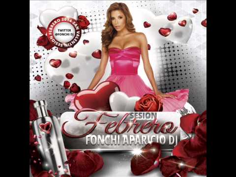 07. Fonchi Aparicio DJ - Sesión Febrero 2014 - Especial San Valentin 2014