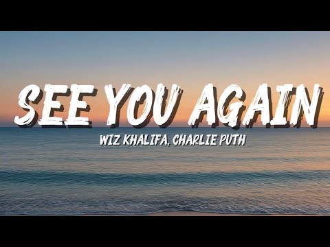 Wiz Khalifa, Charlie Puth - See You Again