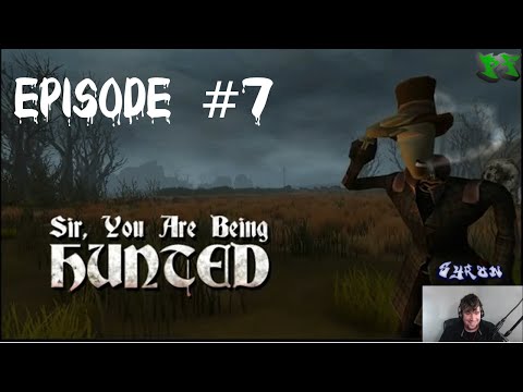Sir You Are Being Hunted - Episode 7