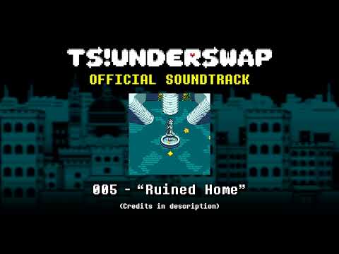TS!UNDERSWAP Soundtrack - 005 - Ruined Home
