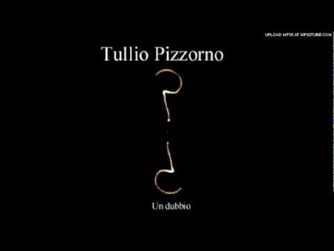 Tullio Pizzorno-La Causa Di Tutto
