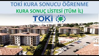 TOKİ KURA SONUCU ÖĞRENME - TOKİ KURA SONUÇ LİSTESİ GÖRÜNTÜLEME