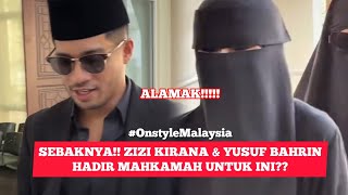 Download lagu HADIR DI MAHKAMAH ZIZI KIRANA & YUSUF BAHRIN AKHIRNYA AMBIL KEPUTUSAN INI??😱💔 mp3