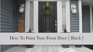 How To Paint Your Front Door {black}