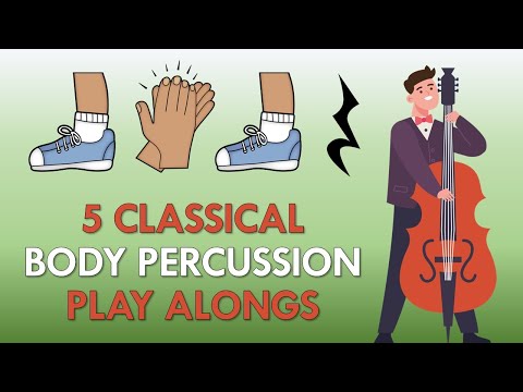 Classical Body Percussion COMPILATION 🎻 5 Fun Play-Alongs!