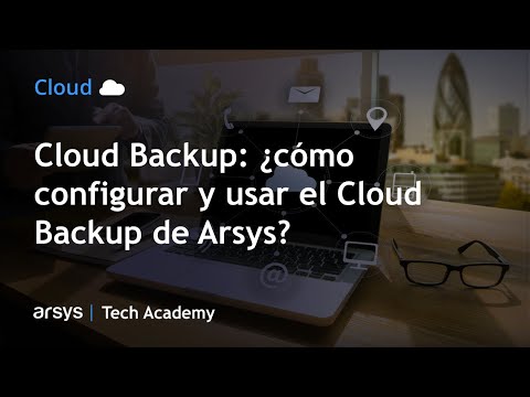 Webinar: Cloud BackUp: configuración y uso de cloud backup de Arsys para estar siempre seguro