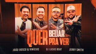 Download  Quer Beijar Pra Ver (part. Jerry Smith e DJ Lucas Beat)  - João Bosco e Vinícius