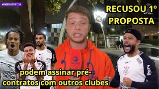 Corinthians tem 7 jogadores q podem assinar pré-contratos c/ outros clubes! MEMPHIS RECUSA PROPOSTA