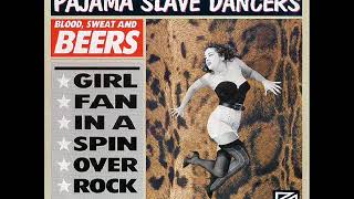 Pajama Slave Dancers - "Blood Sweat and Beers" FULL ALBUM