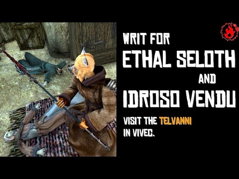 Writ for Ethal Seloth and Idroso Vendu - Morag Tong Walkthrough (TES III Morrowind)