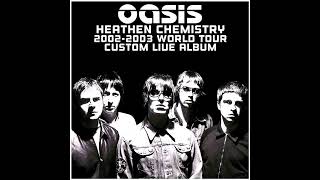 Download lagu Oasis - Heathen Chemistry Tour - Custom Live Album mp3