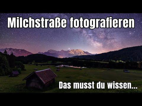Milchstraße fotografieren Tutorial 🌌 - Grundlagen Ausrüstung Einstellungen & Nachbearbeitung 📷