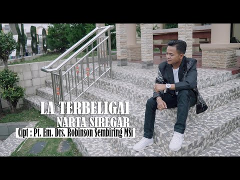 LAGU ROHANI KARO - NARTA SIREGAR  "LA TERBELIGAI" OFFICIAL MUSIC VIDEO