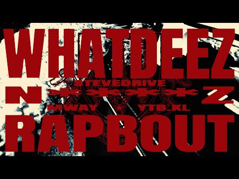 Steve Drive - WHAT DEEZ N***AZ RAP BOUT Ft. M'Way & YTB KL