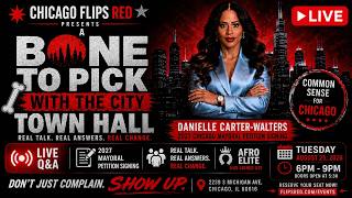 CHICAGO HAS A BONE TO PICK! 🔥 | Danielle Carter-Walters LIVE | Chicago Flips Red Town Hall