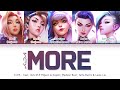 K/DA - MORE (Feat. Madison Beer, (G)I-DLE Miyeon & Soyeon, Jaira Burns, Lexie Liu) (Han/Rom/Eng/가사)
