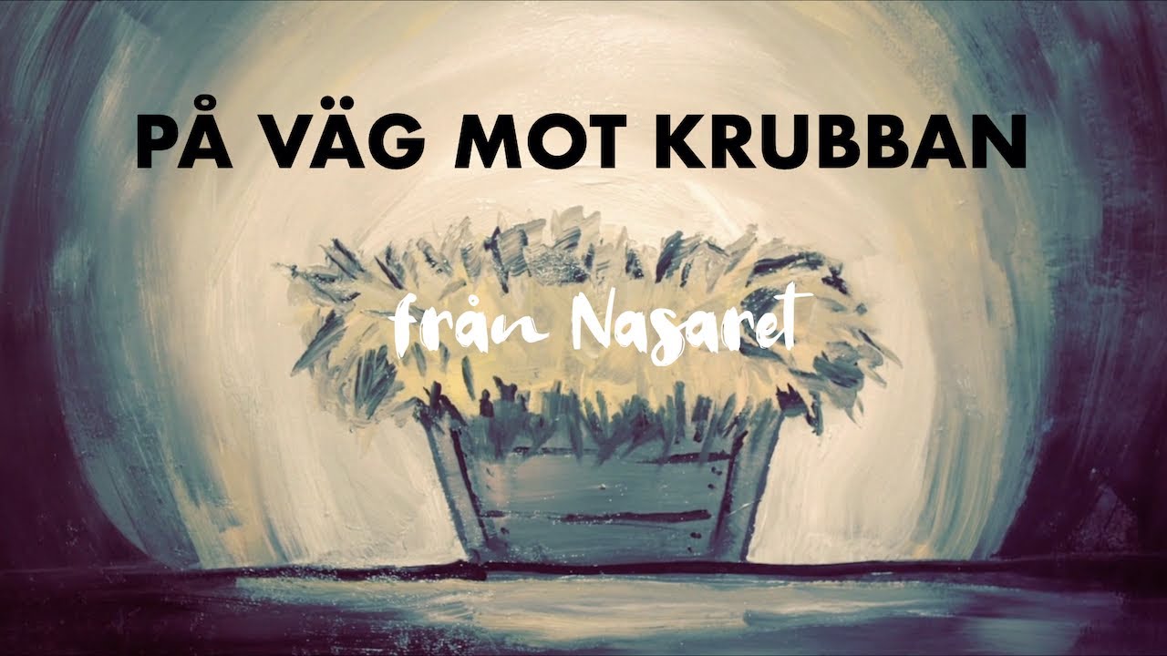 Fjärde advent – På väg mot krubban från Nasaret