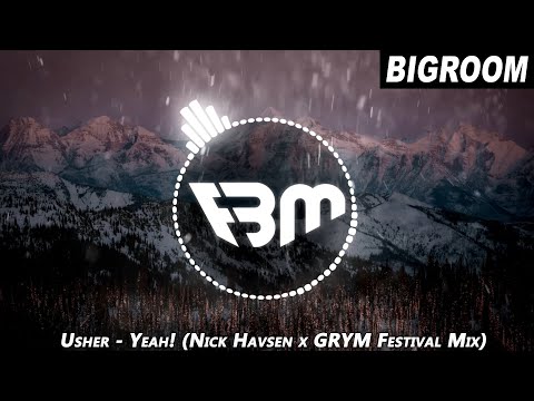 Usher - Yeah! (Nick Havsen x GRYM Festival Mix) | FBM