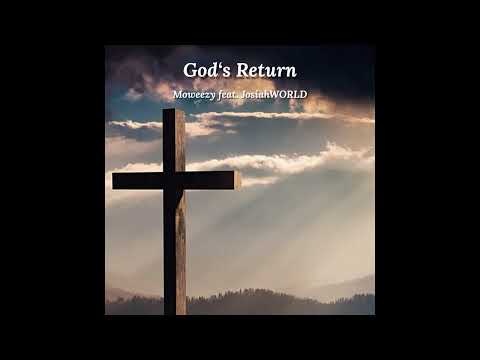 Moweezy - God's Return feat. JosiahWORLD [Official Audio]