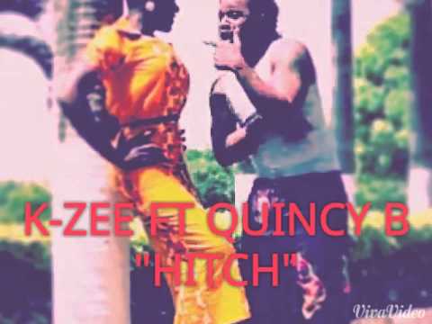K-ZEE FT QUINCY B - HITCH (FULL SONG) *GBEMA HIT*