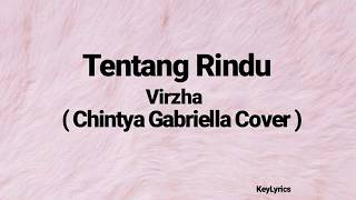 Download lagu Tentang Rindu (Virzha) - Chintya Gabriella Cover (Lirik) mp3