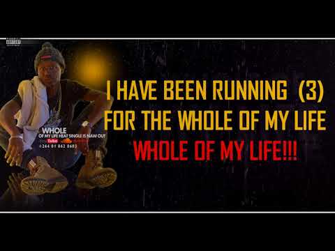 XT Namibia - Whole of my life (Official lyrics)