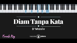 Download lagu Diam Tanpa Kata - D'Masiv (KARAOKE PIANO - FEMALE KEY) mp3