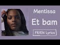 Mentissa - Et bam (French/English Lyrics/Paroles)
