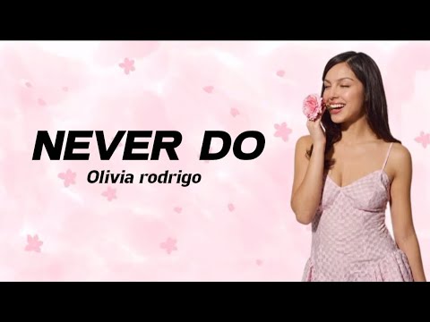 Olivia rodrigo - Never do (lyrics) (new album) 