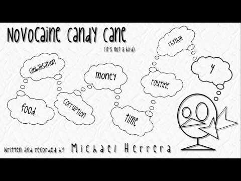Novocaine Candy Cane (It's not a Bird) - Michael Herrera