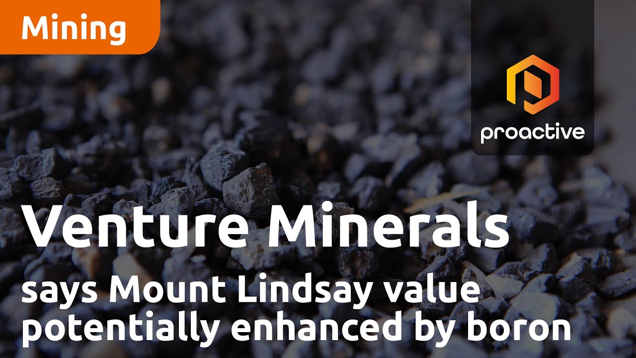 Venture Minerals says Mount Lindsay value potentially enhanced by boron