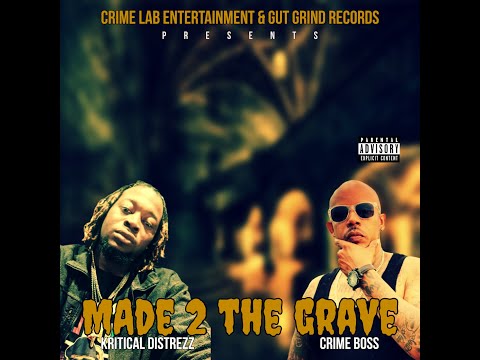 Crime Boss & Kritical Distrezz (New Album "Made 2 The Grave" Coming Soon) New 2020 Release
